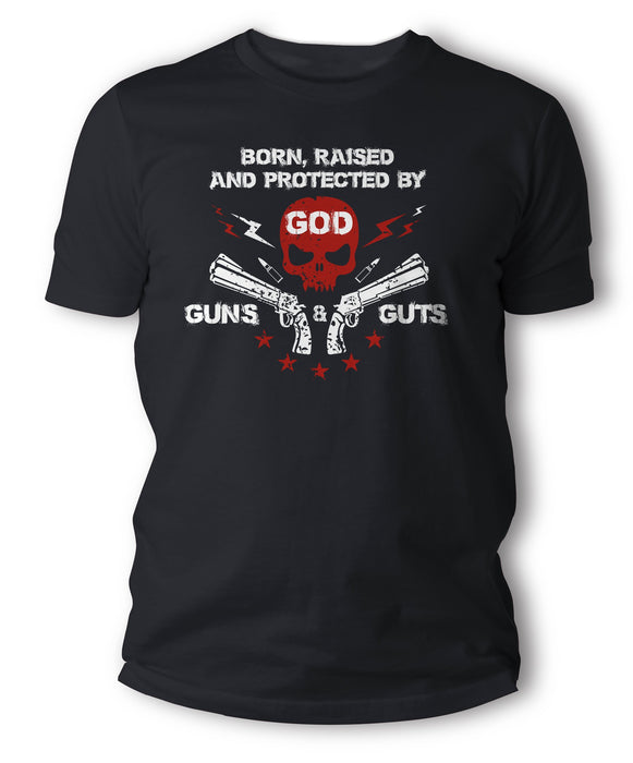 Born Raised and Protected By God and Guns T-Shirt