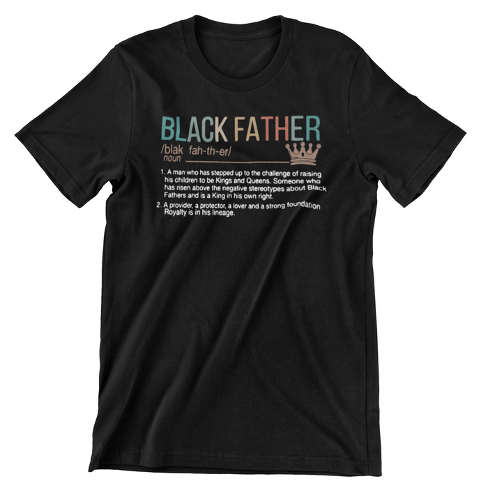 FD74 Defining The Black Father  T-Shirt