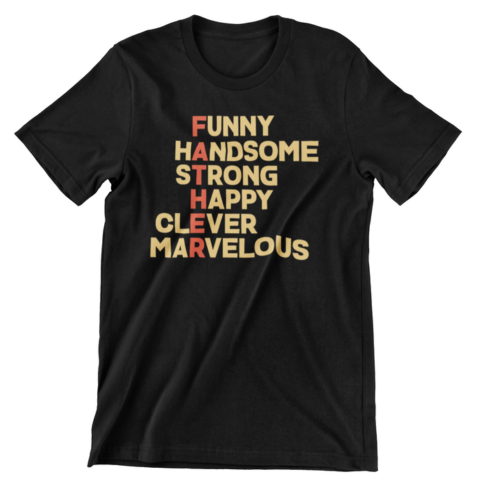 FD85 FUNNY HANDSOME FATHERS DAY T-Shirt