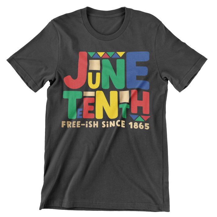 JT20 - Free-Ish Since Juneteenth T-Shirt