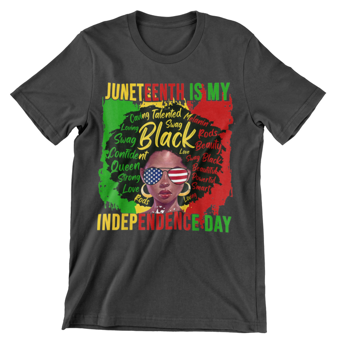 JT59 - Juneteenth Is My Independence Day Black Women Afro Melanin T-Shirt