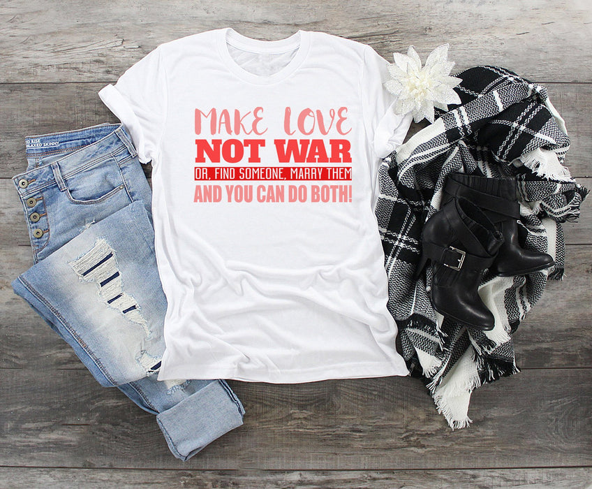Make Love Not War Tee Shirt