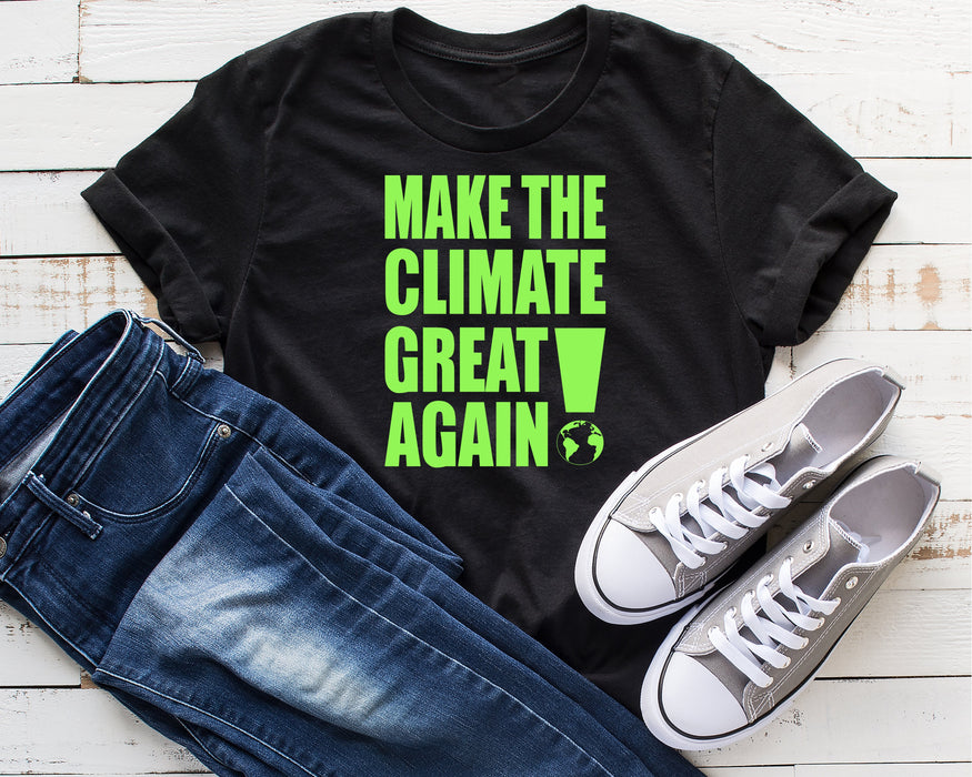 Make The Climate Great Again Tee Shirt