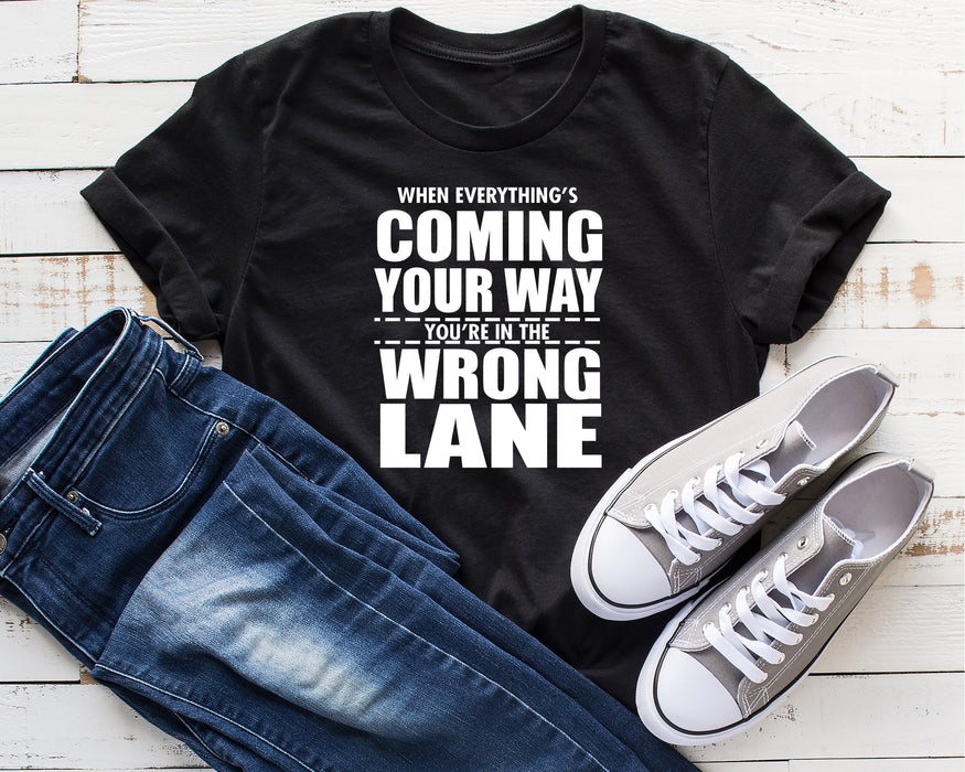 When Everything Is Coming Your Way Tee Shirt